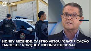 Sidney Rezende: Castro vai vetar "gratificação faroeste" porque medida é inconstitucional
