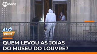 Quem roubou as joias no Louvre? Correspondente do SBT atualiza últimas informações | #AloVoce