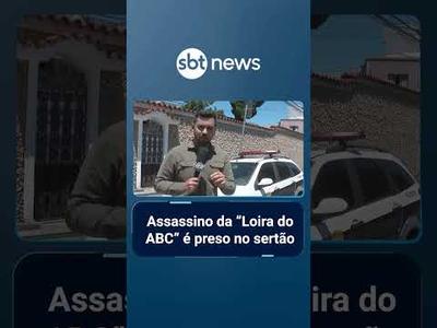 Assassino da “Loira do ABC” é preso no sertão da Paraíba após quase dois meses foragido | #SBTManha
