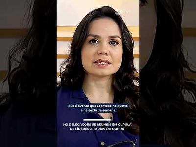 COP30: 143 delegações se reúnem em Cúpula de Líderes | #PoderExpresso