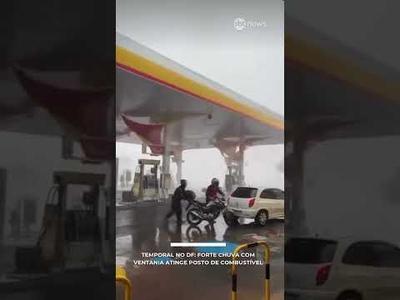 Temporal no DF: forte chuva com ventania atinge posto de combustível