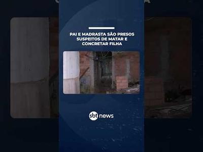 Pai é preso suspeito de matar e enterrar a própria filha dentro de casa na Grande SP | #SBTNotícias