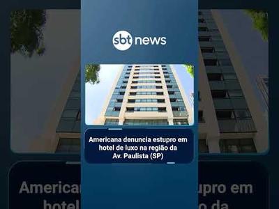 Americana denuncia estupro em hotel de luxo na região da Av. Paulista (SP) | #SBTBrasil