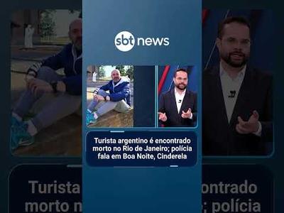 Turista argentino é encontrado morto no RJ; polícia fala em Boa Noite, Cinderela | #SBTNotícias