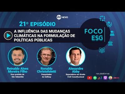 A influência das mudanças climáticas na formulação de políticas públicas | Foco ESG #21