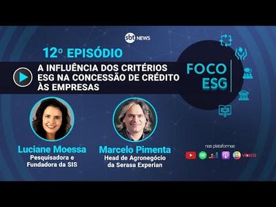 A influência dos critérios ESG na concessão de crédito às empresas | Foco ESG #12