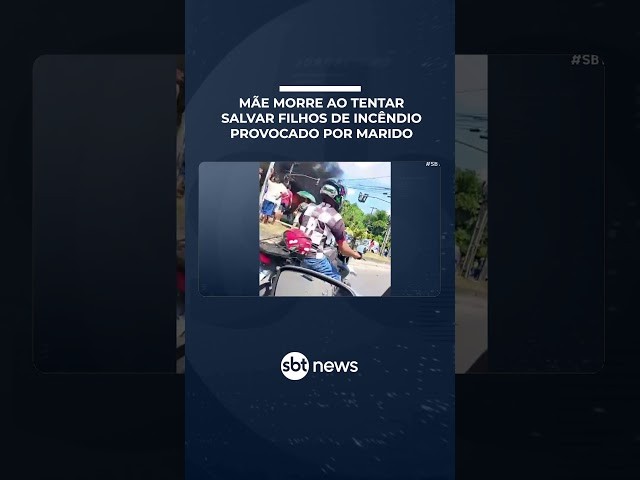 Mãe morre ao tentar salvar filhos de incêndio provocado por companheiro