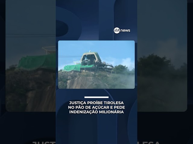 Justiça proíbe tirolesa no Pão de Açúcar e pede indenização de R$ 30 milhões | #radarnews