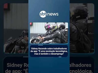 Sidney Rezende: aumento de trabalhadores de app é "uma revolução", mas também reflete o desemprego Sidney Rezende: aumento de trabalhadores de app é "uma revolução", mas também reflete o desemprego
