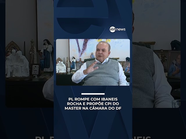 PL rompe com Ibaneis Rocha e propõe CPI do Master na Câmara do DF